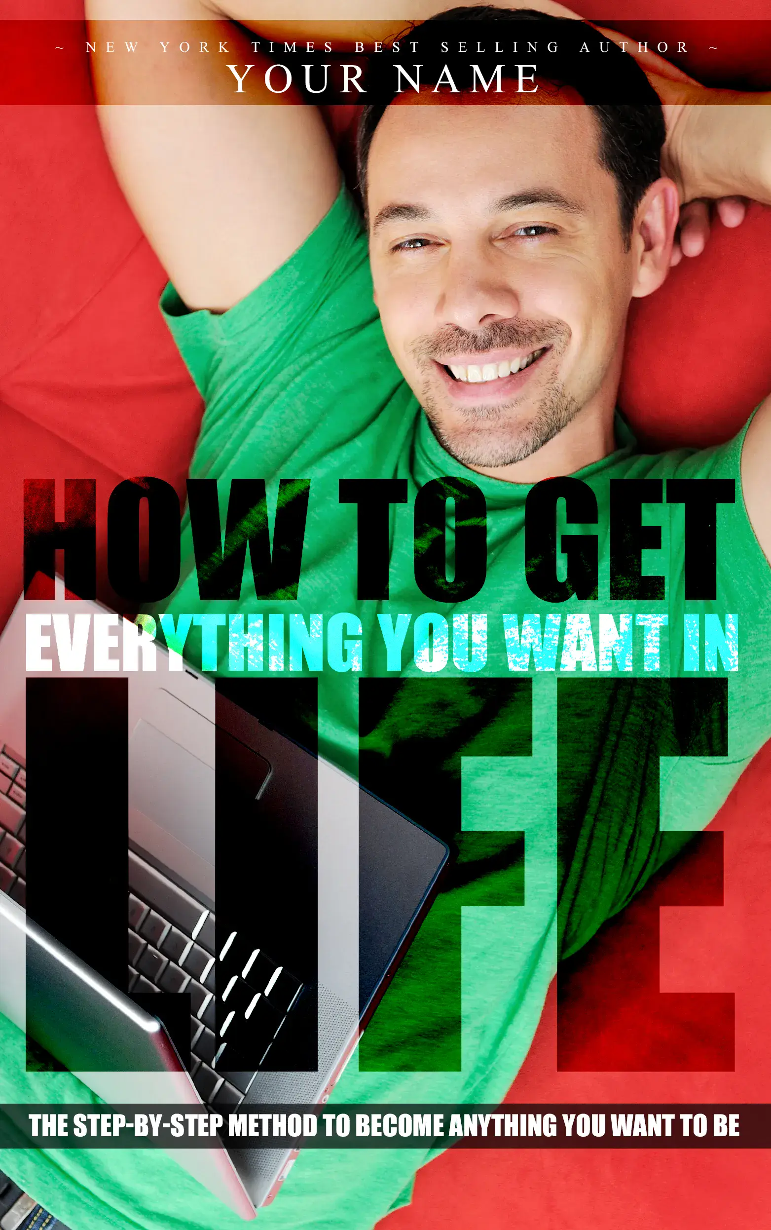 How To Get Everything You Want In Life