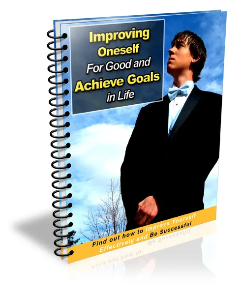 Improving Oneself For Good And Achieve Goals In Life