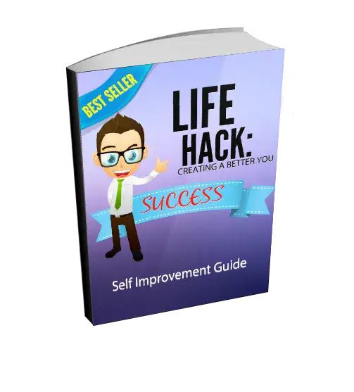 Life Hack Creating A Better You