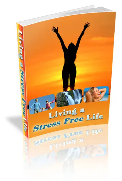 Living A Stress Free Life