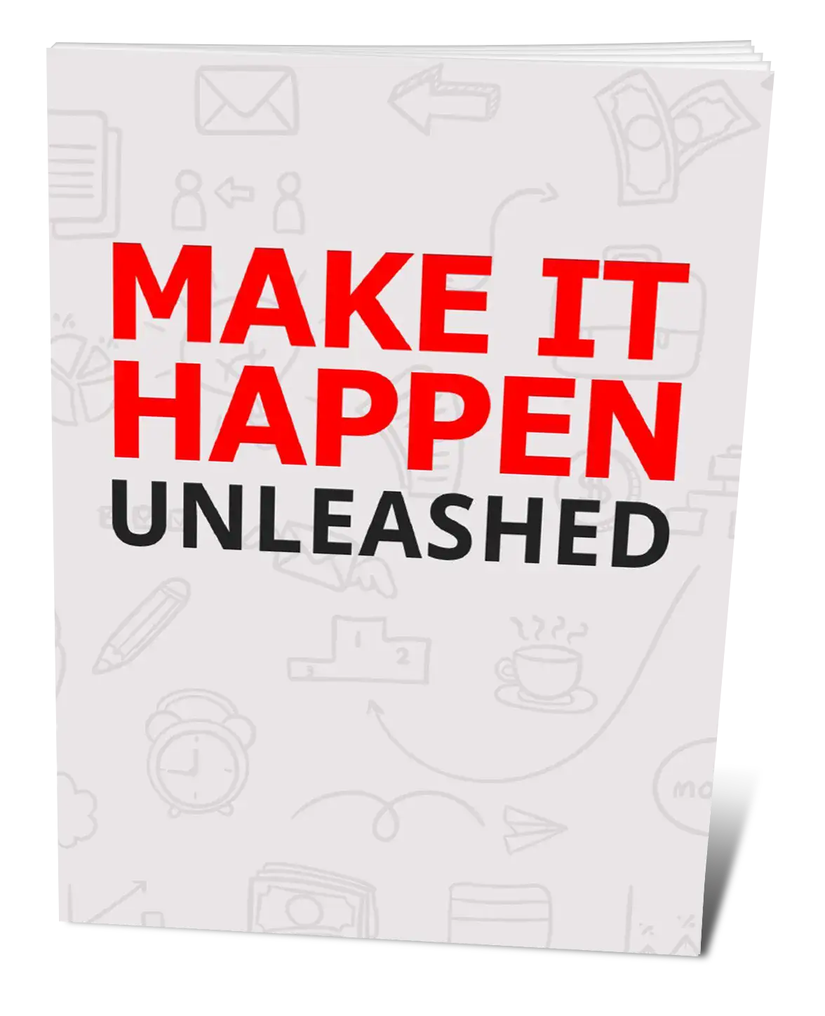 Make It Happen Unleashed