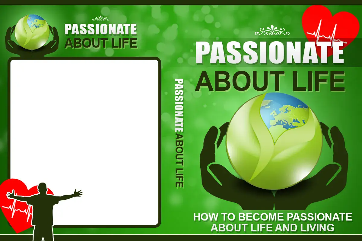 Passionate About Life