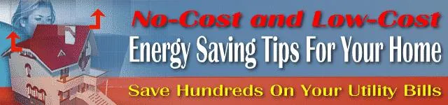 No Cost And Low Cost Home Energy Saving Tips