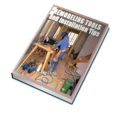 Remodeling Tools And Installation Tips