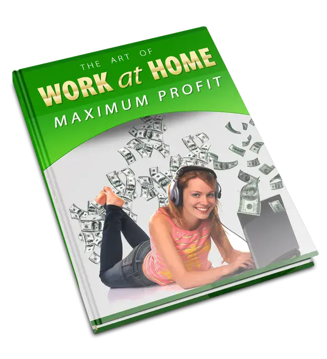 Work At Home For Maximum Profits