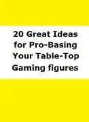 20 Great Ideas For Pro Basing Your Table Top Gaming Figures