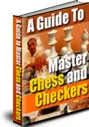 A Guide To Master Chess And Checkers