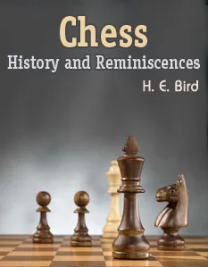 Chess History And Reminiscences