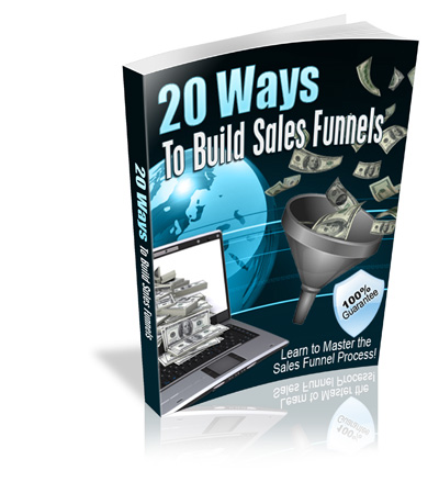 20 Ways To Build Sales Funnels