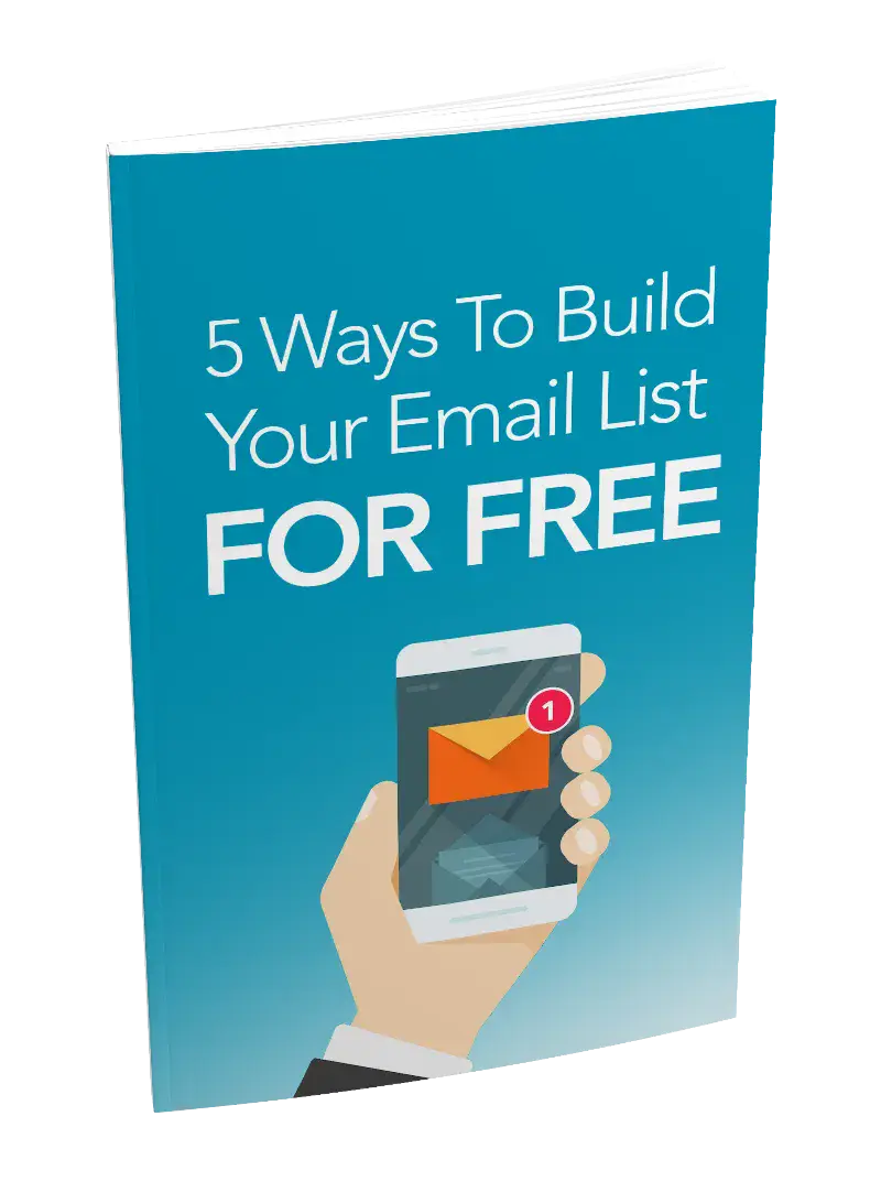 5 Ways To Build Your Email List For Free