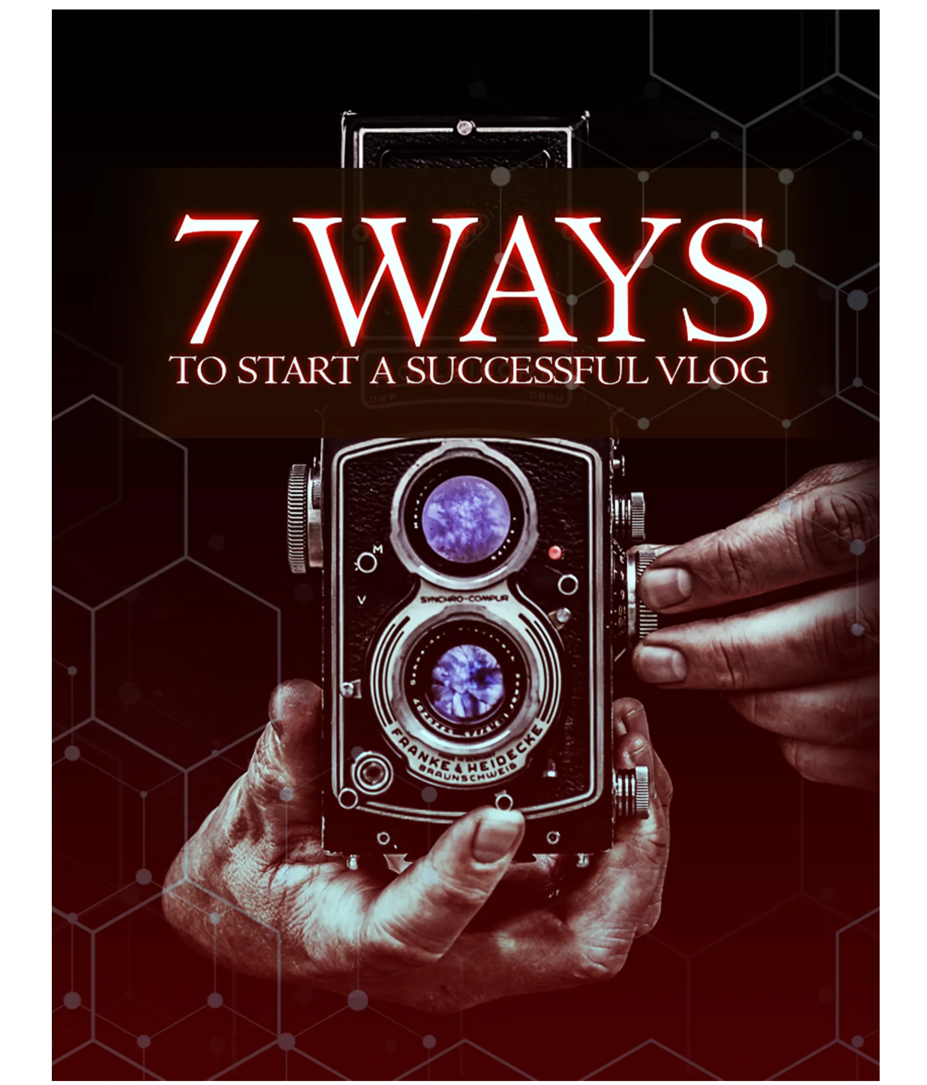 7 Ways To Start A Successful Vlog