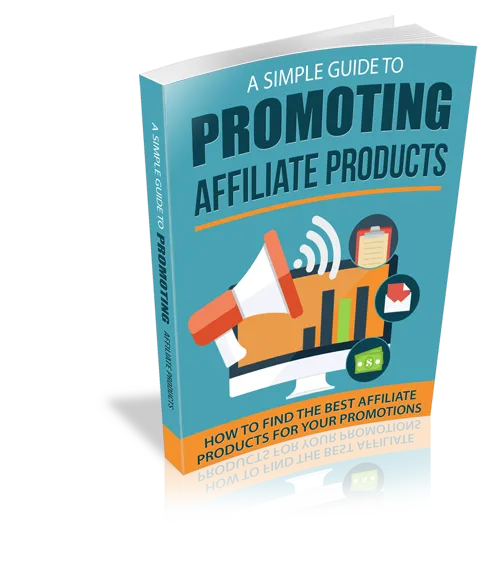 A Simple Guide To Promoting Affiliates Products