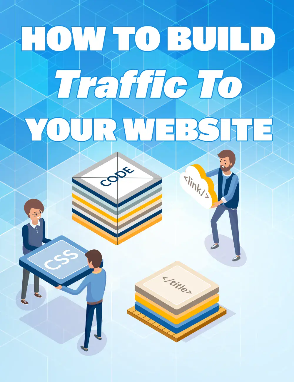 Build Traffic To Your Website