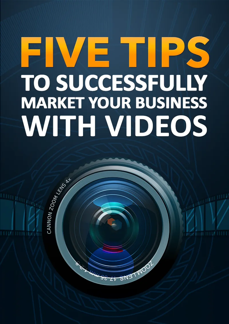Five Tips To Successfully Market Your Business With Videos