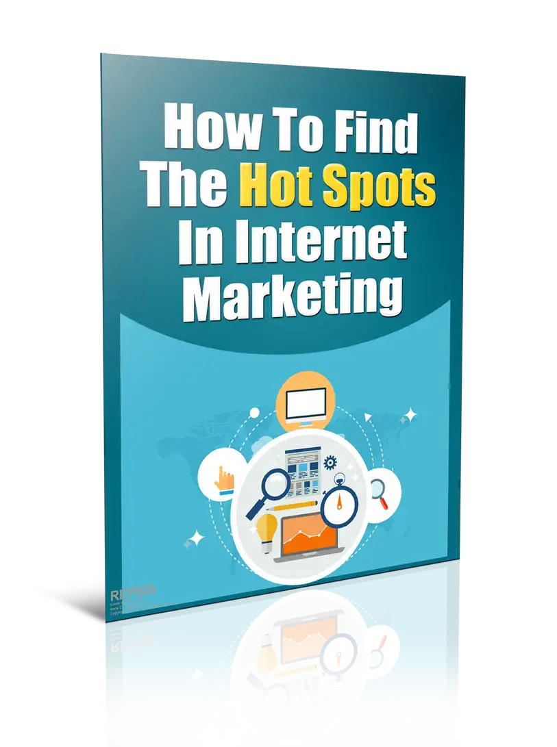 How To Find The Hot Spots In Internet Marketing