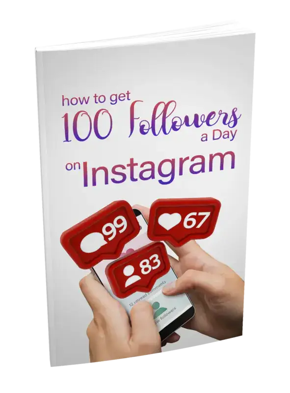 How To Get 100 Followers A Day On Instagram