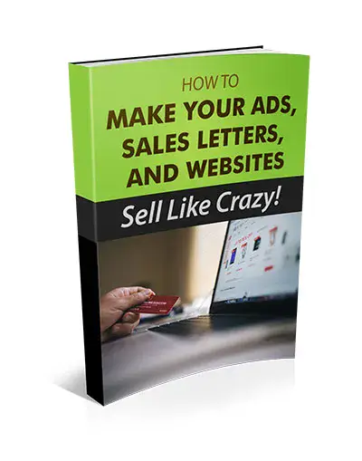How To Make Your Ads Sell Like Crazy