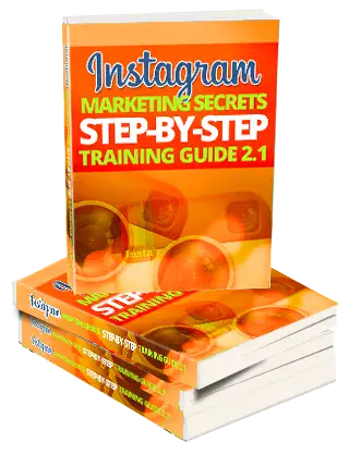 Instagram Marketing Secrets Step By Step Training Guide 2.1