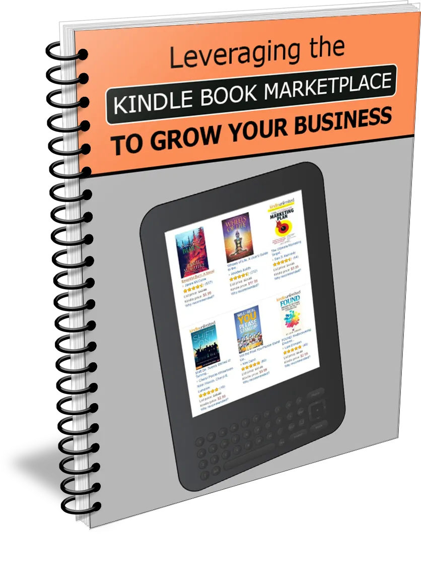Leveraging The Kindle Book Marketplace To Grow Your Business