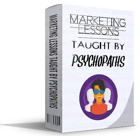 Marketing Lessons Taught By Psychopaths