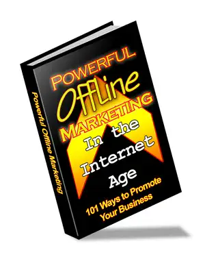 Powerful Offline Marketing In The Internet Age