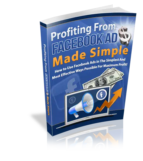 Profiting From Facebook Ads Made Simple