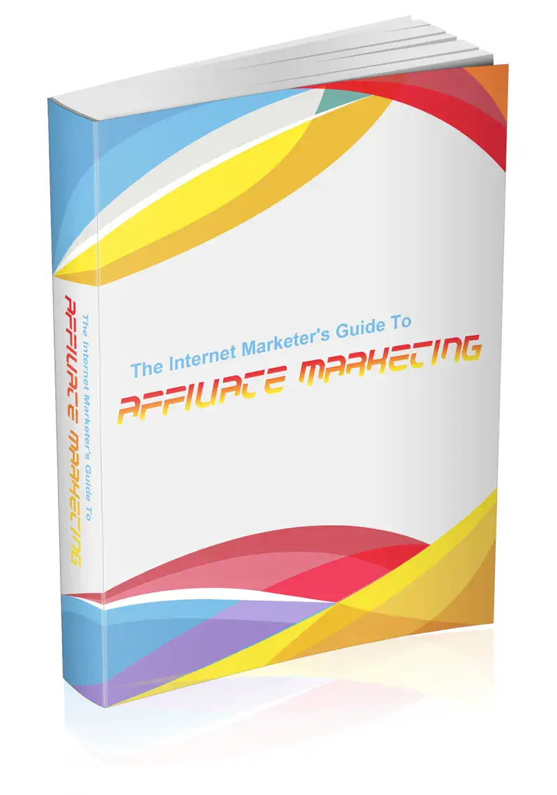 The Internet Marketers Guide To Affiliate Marketing