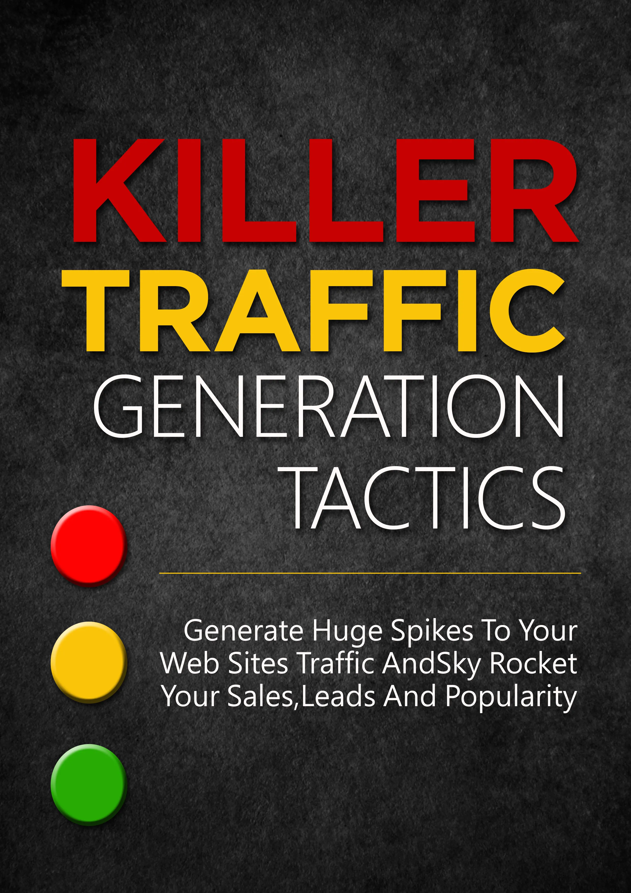 Killer-Traffic-Generation-Tactics