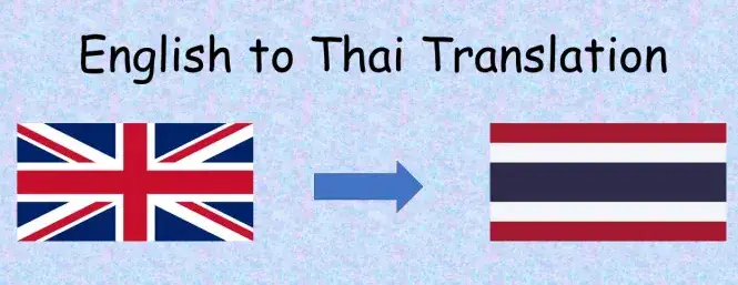 I will translate general texts from english to thai for a small scale project