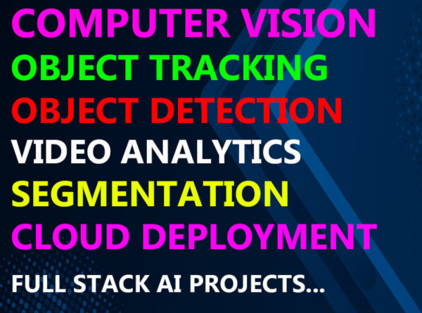 I will do computer vision video analytics object detection ml tasks