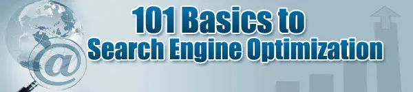 101 Basics To Search Engine Optimization