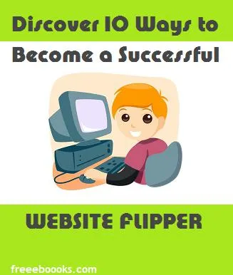 Discover 10 Ways To Become A Successful Websites Flipper