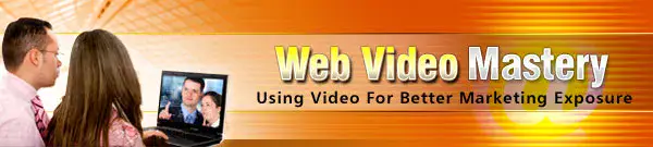 Web Videos Mastery